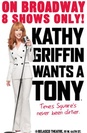 Kathy Griffin Wants a Tony poster