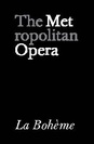 Metropolitan Opera: La Bohème 