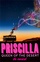 Priscilla Queen of the Desert